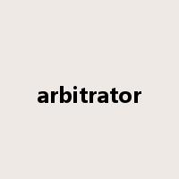 arbitrator是什么意思