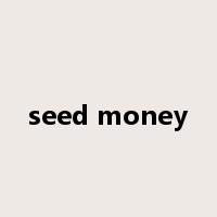 seed money是什么意思
