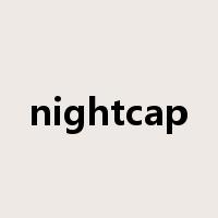 nightcap是什么意思