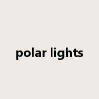 polar lights是什么意思
