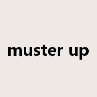 muster up是什么意思