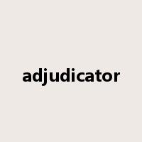 adjudicator是什么意思