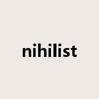 nihilist是什么意思