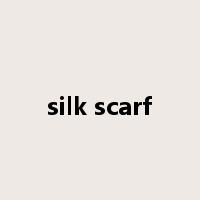 silk scarf是什么意思