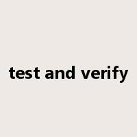 test and verify是什么意思