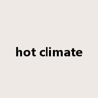 hot climate是什么意思