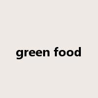 green food是什么意思