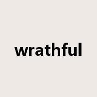 wrathful是什么意思