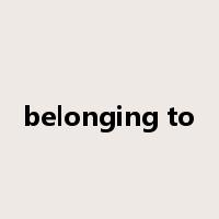 belonging to是什么意思