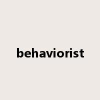behaviorist是什么意思
