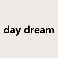 day dream是什么意思