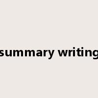 summary writing是什么意思
