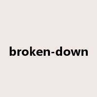 broken-down是什么意思