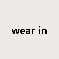 wear in是什么意思