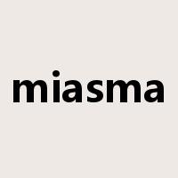 miasma是什么意思