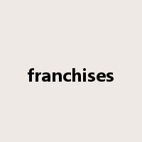 franchises是什么意思