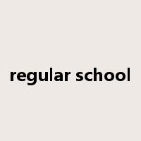 regular school是什么意思
