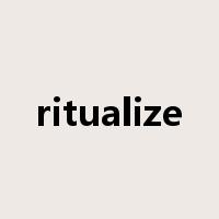ritualize是什么意思