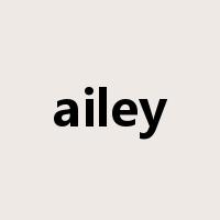 ailey是什么意思