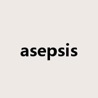 asepsis是什么意思