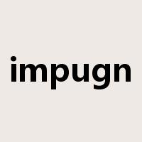 impugn是什么意思