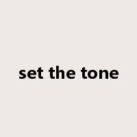 set the tone是什么意思