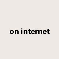 on internet是什么意思