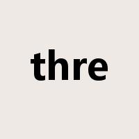 thre是什么意思