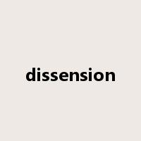 dissension是什么意思