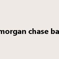 jpmorgan chase bank是什么意思