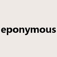 eponymous是什么意思