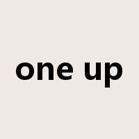 one up是什么意思