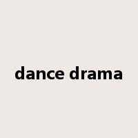 dance drama是什么意思