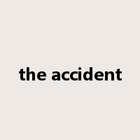 the accident是什么意思