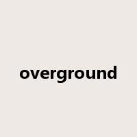 overground是什么意思