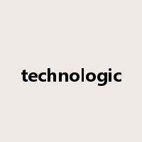 technologic是什么意思