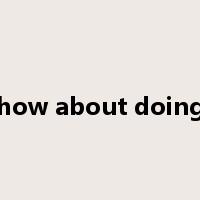 how about doing是什么意思