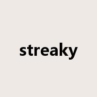 streaky是什么意思