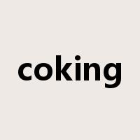 coking是什么意思