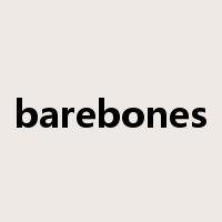 barebones是什么意思