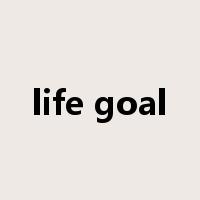 life goal是什么意思