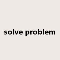 solve problem是什么意思