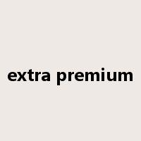 extra premium是什么意思