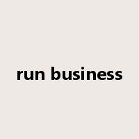 run business是什么意思