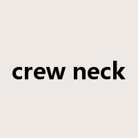 crew neck是什么意思