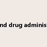 food and drug administration是什么意思
