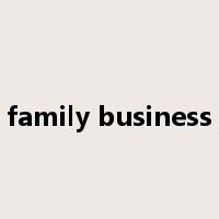 family business是什么意思