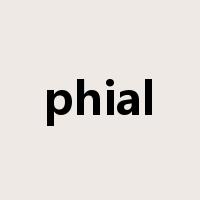 phial是什么意思