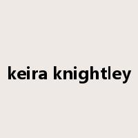 keira knightley是什么意思