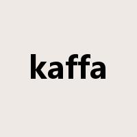 kaffa是什么意思